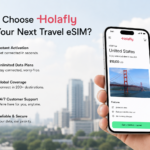 Why Choose Holafly for Your Next Travel eSIM?