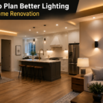 How to Plan Better Lighting for a Home Renovation
