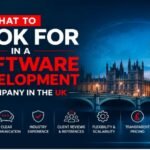 What to Look for in a Software Development Company in the UK